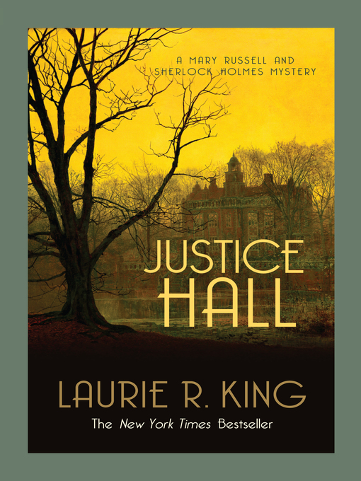 Title details for Justice Hall by Laurie R. King - Available